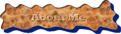 About Me2.gif (26946 bytes)